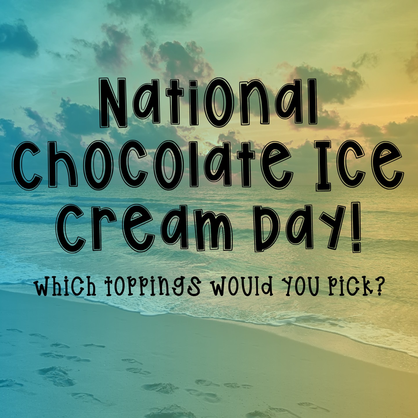 National Chocolate Ice Cream Day! 🍦
Which toppings would you pick?